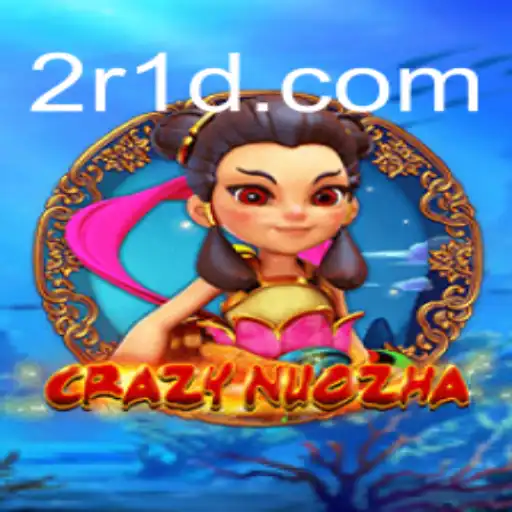 Descubra CrazyNuoZha: O Novo Jogo Que Está Dominando o Mundo Online