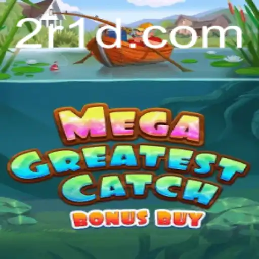 Explorando o Excitante Mundo de MegaGreatestCatchBonusBuy